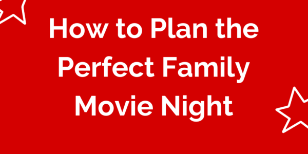 best family movie night ideas