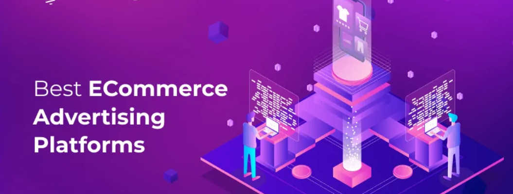 advertising platforms for ecommerce